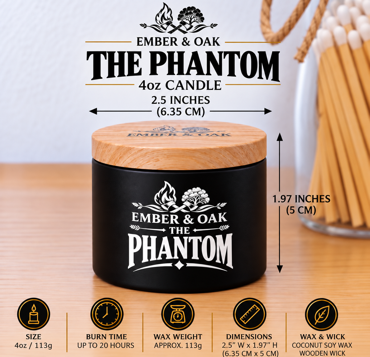     Ember & Oak The Phantom 4oz candle showing dimensions, wax weight and product specifications