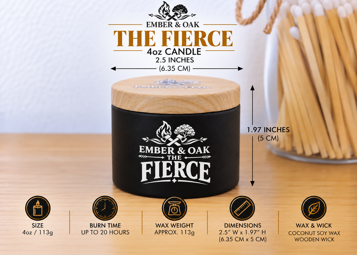     Ember & Oak The Fierce 4oz candle showing dimensions, wax weight and product specifications