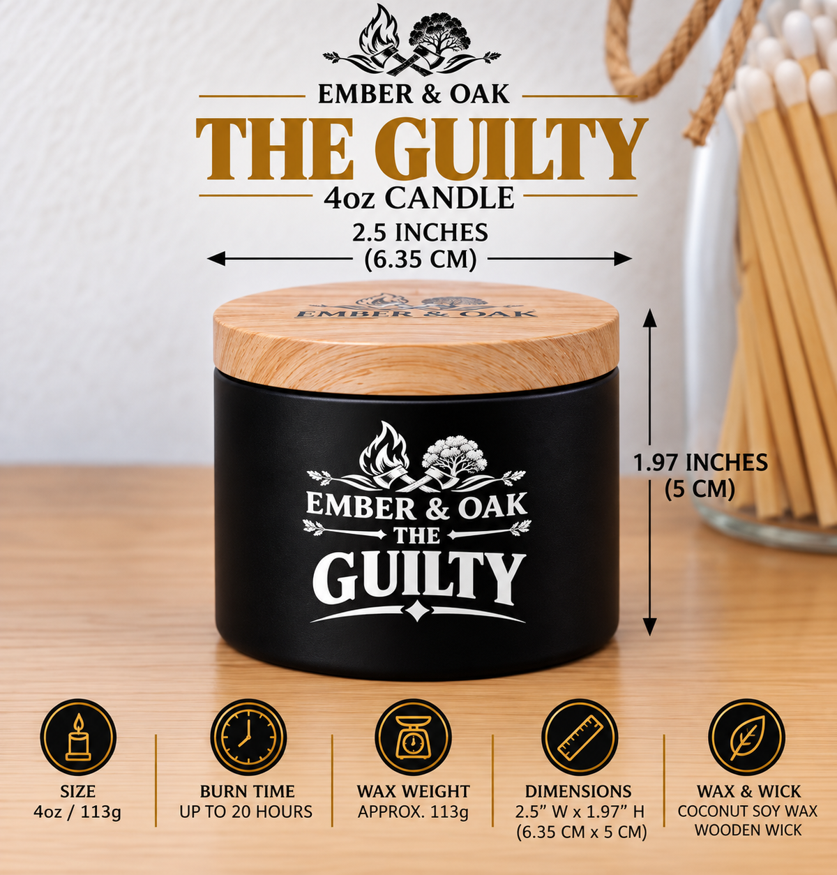     Ember & Oak The Guilty 4oz candle showing dimensions, wax weight and product specifications